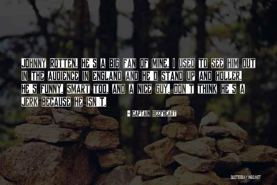 Schlichtmann Woburn Quotes By Captain Beefheart Schlichtmann Woburn Quotes By Captain Beefheart