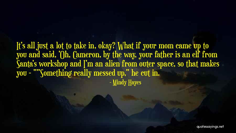 Schliebe Bend Quotes By Mindy Hayes Schliebe Bend Quotes By Mindy Hayes
