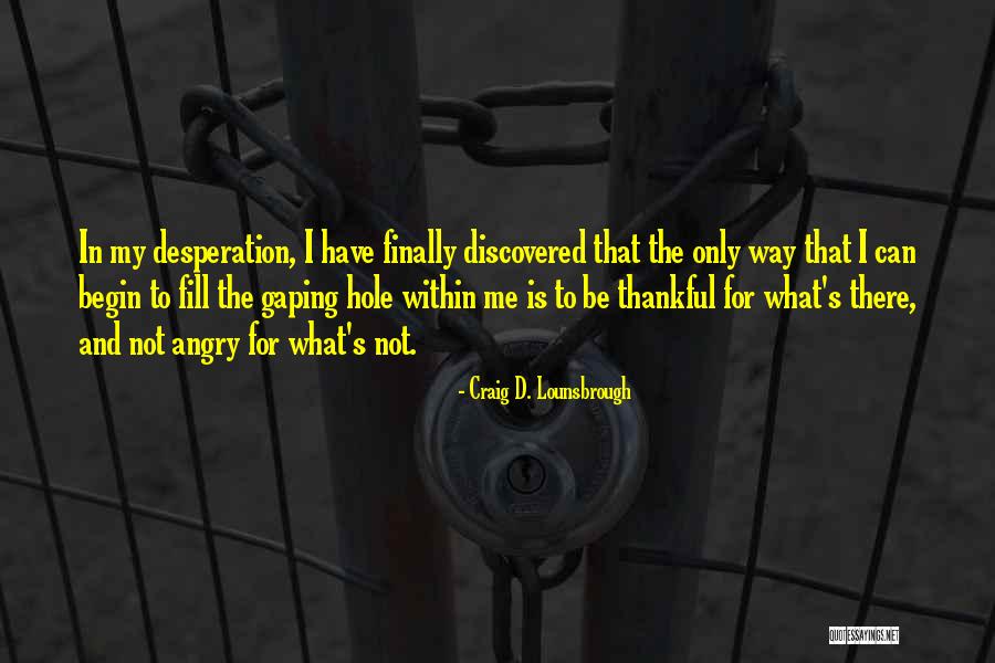 Schlientz Quotes By Craig D. Lounsbrough Schlientz Quotes By Craig D. Lounsbrough