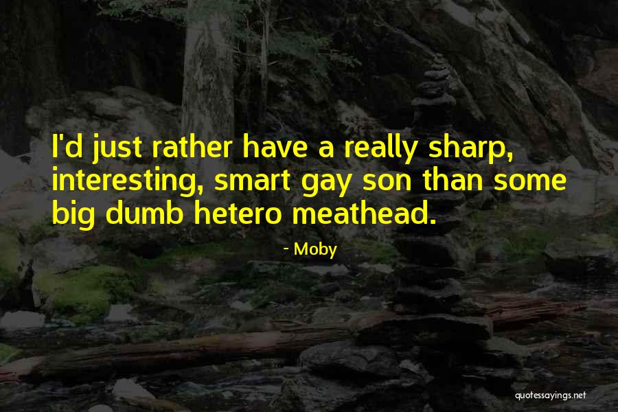 Schlieper Rock Quotes By Moby Schlieper Rock Quotes By Moby