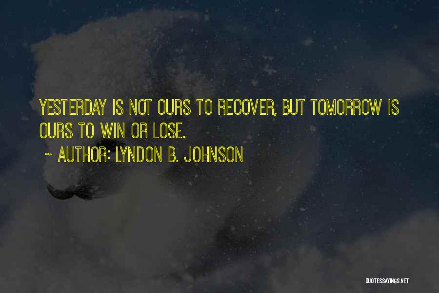 Schlimgen Quotes By Lyndon B. Johnson