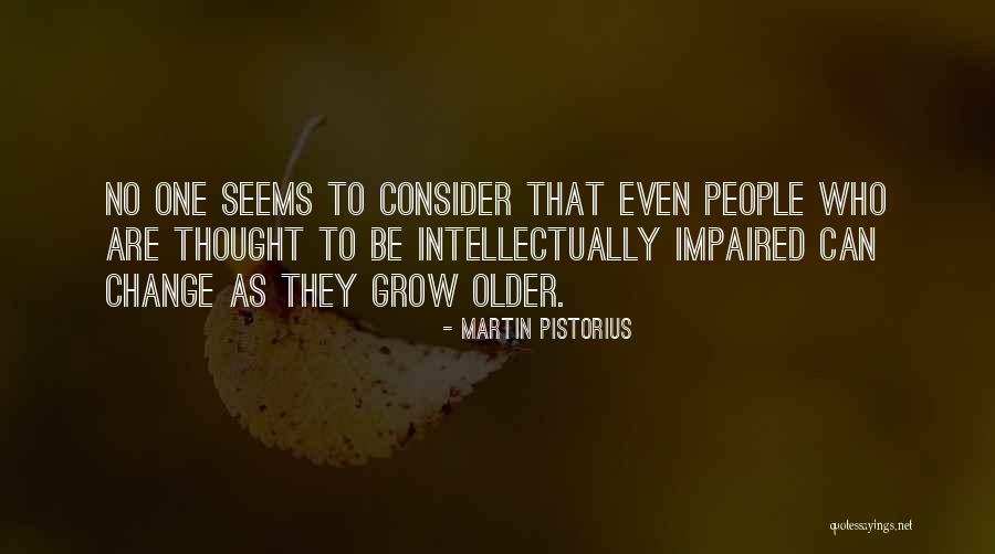 Schlom Zoo Quotes By Martin Pistorius Schlom Zoo Quotes By Martin Pistorius