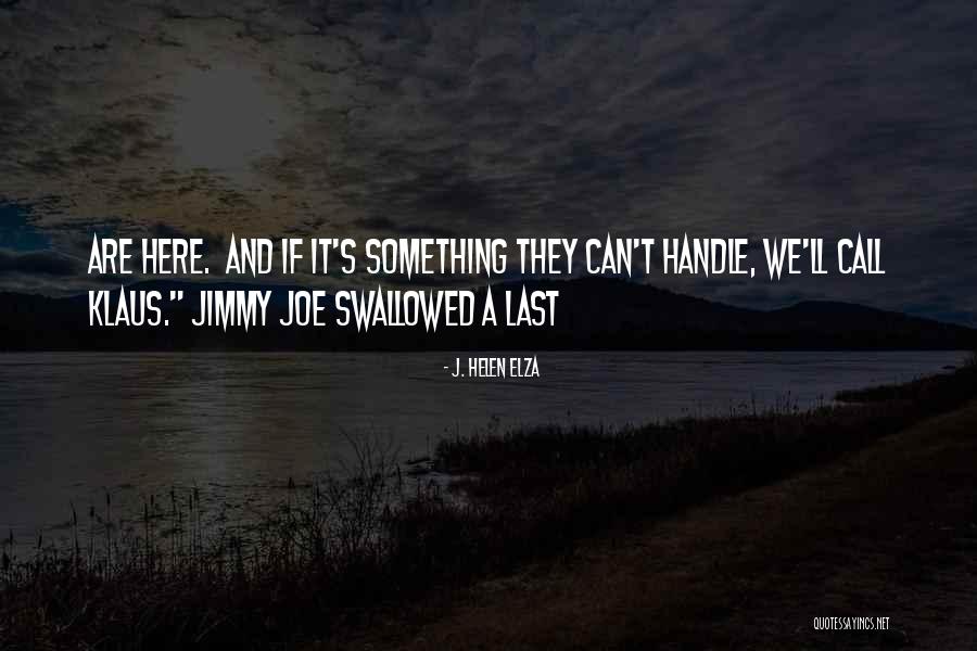 Schlopy Drill Quotes By J. Helen Elza Schlopy Drill Quotes By J. Helen Elza