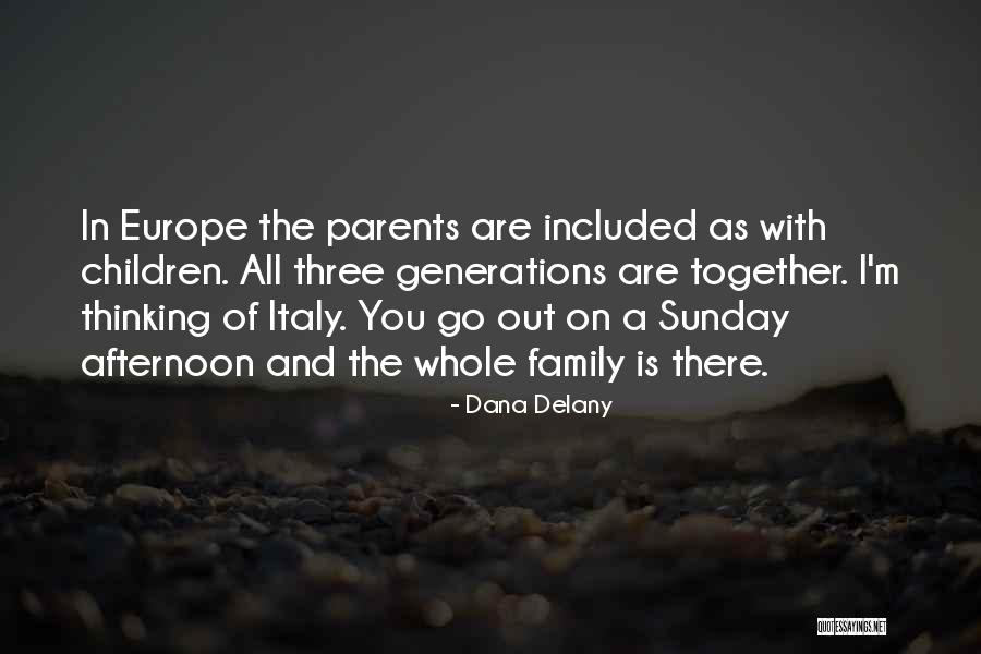 Schlopy Team Quotes By Dana Delany Schlopy Team Quotes By Dana Delany