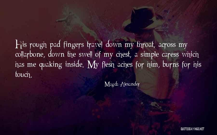 Schlossers Quotes By Magda Alexander Schlossers Quotes By Magda Alexander