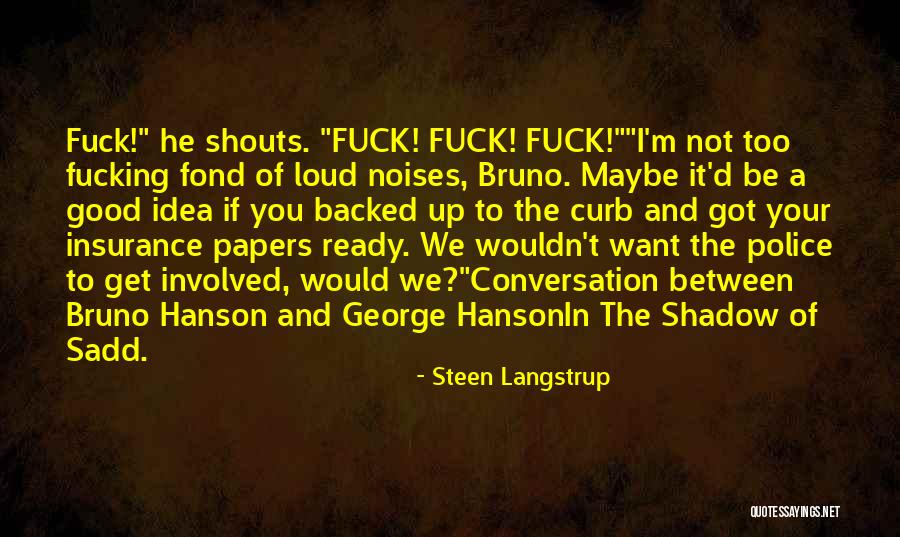 Schlumpy Pumpkin Quotes By Steen Langstrup Schlumpy Pumpkin Quotes By Steen Langstrup