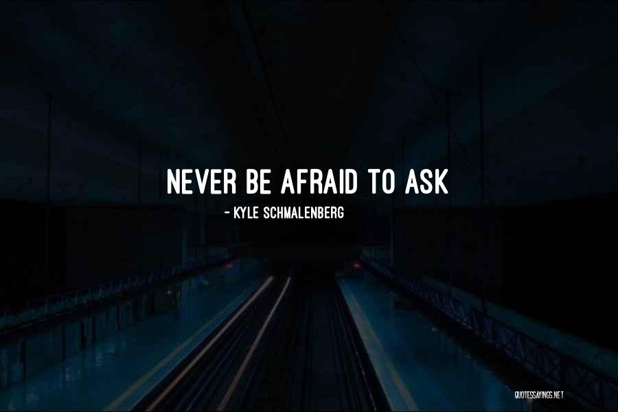 Schmalenberg Quotes By Kyle Schmalenberg Schmalenberg Quotes By Kyle Schmalenberg
