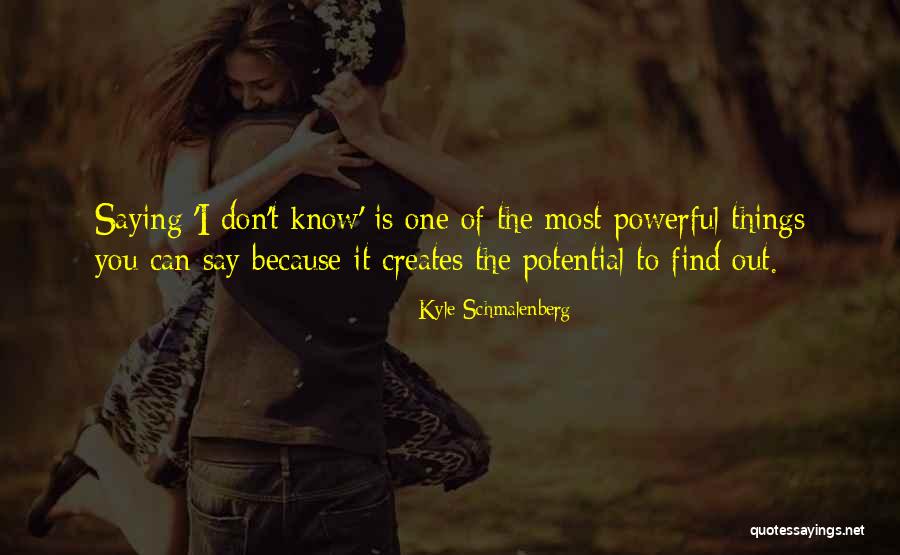 Schmalenberg Quotes By Kyle Schmalenberg Schmalenberg Quotes By Kyle Schmalenberg