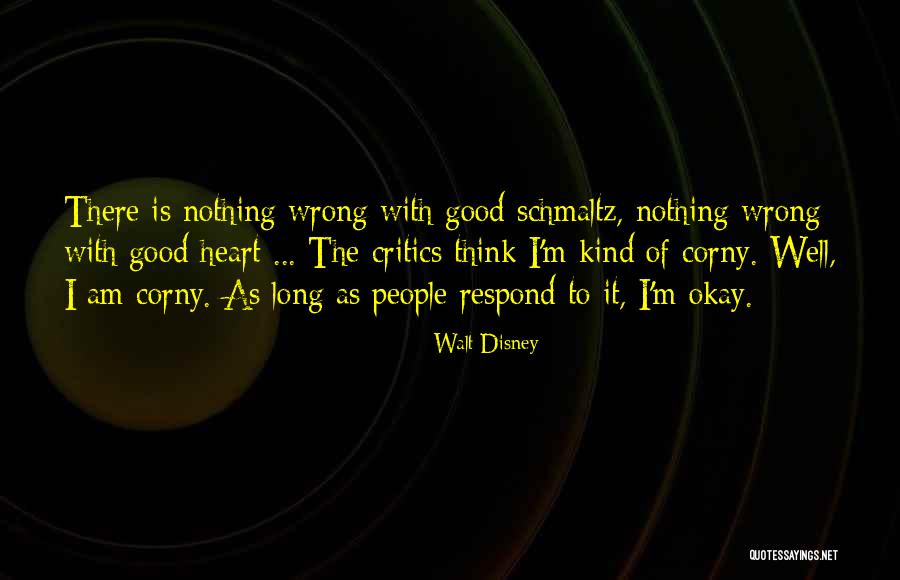 Schmaltz Quotes By Walt Disney Schmaltz Quotes By Walt Disney
