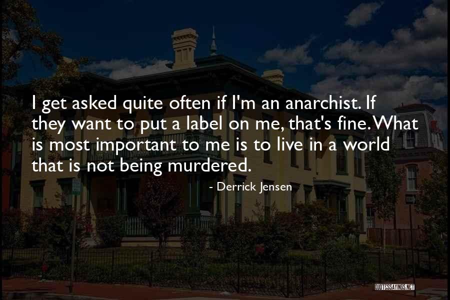Schmandkuchen Quotes By Derrick Jensen Schmandkuchen Quotes By Derrick Jensen