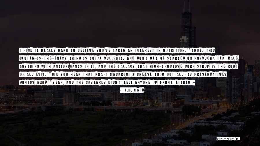 Schmarrenteig Quotes By J.R. Ward Schmarrenteig Quotes By J.R. Ward
