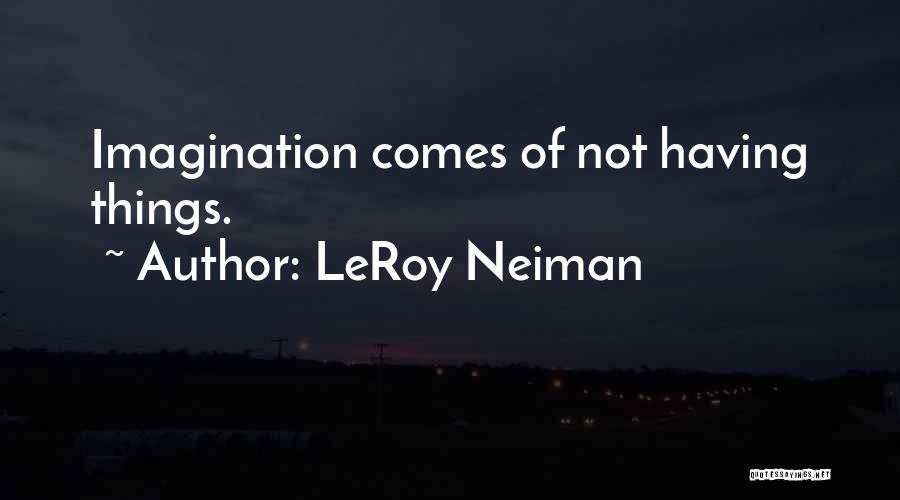 Schmaser Quotes By LeRoy Neiman