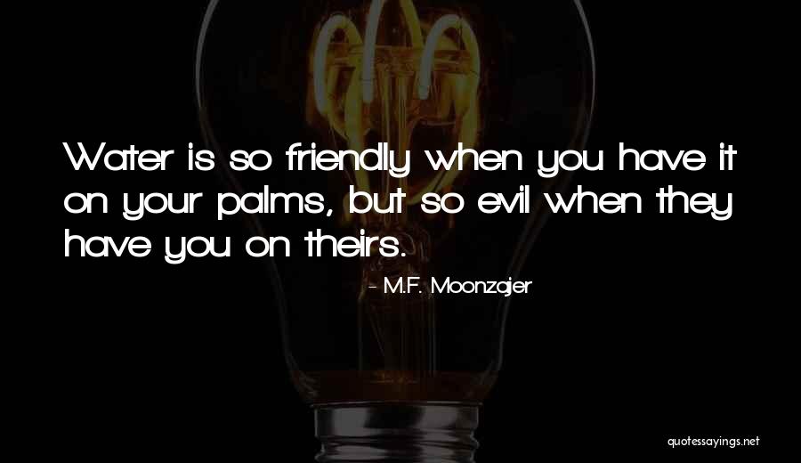 Schmear Society Quotes By M.F. Moonzajer Schmear Society Quotes By M.F. Moonzajer