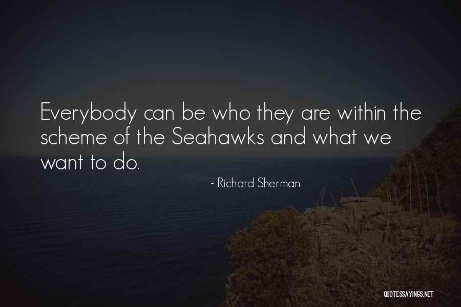 Schmeica Quotes By Richard Sherman Schmeica Quotes By Richard Sherman