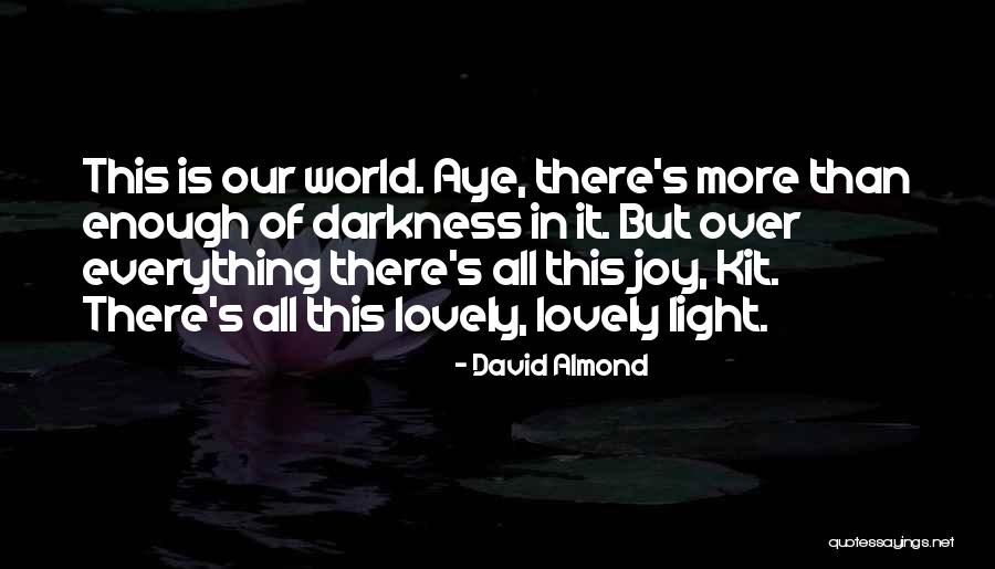 Schmeisser Mp40 Quotes By David Almond Schmeisser Mp40 Quotes By David Almond