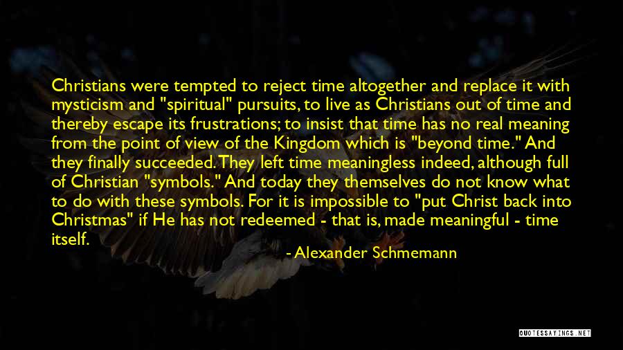 Schmemann Quotes By Alexander Schmemann Schmemann Quotes By Alexander Schmemann