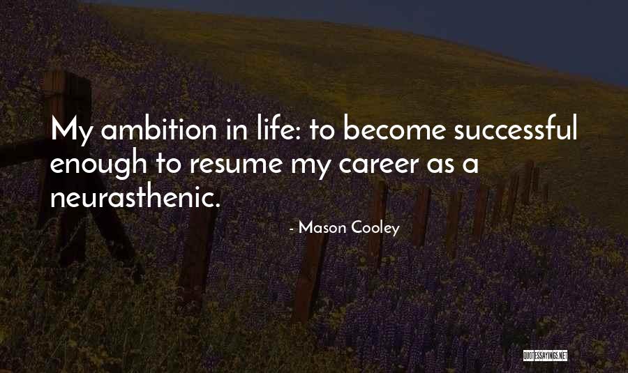 Schmerberg Law Quotes By Mason Cooley Schmerberg Law Quotes By Mason Cooley