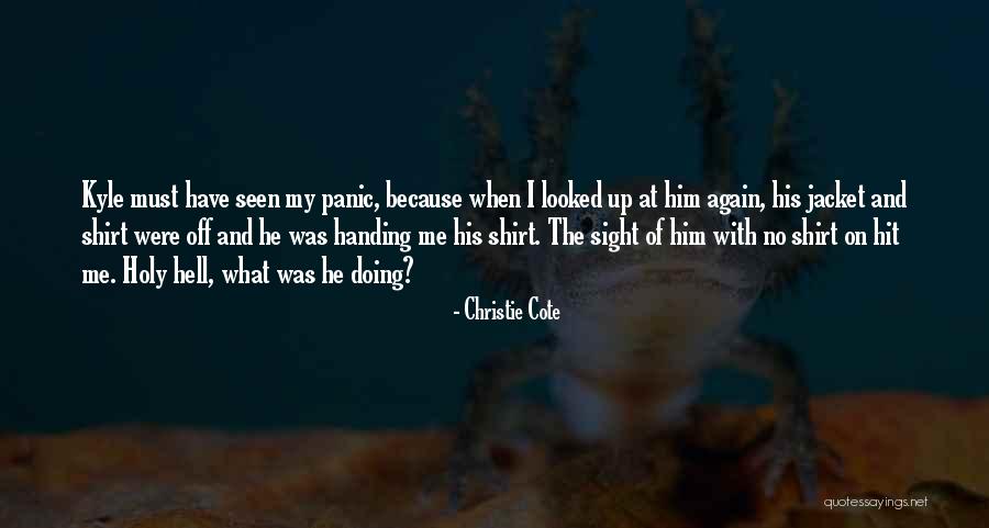 Schmersey Quotes By Christie Cote Schmersey Quotes By Christie Cote