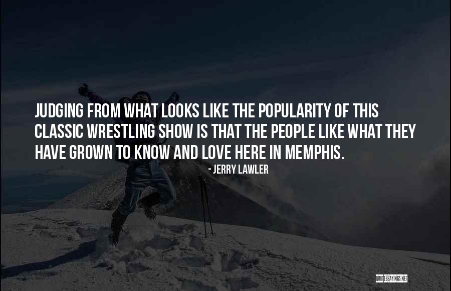 Schmetzers Sport Quotes By Jerry Lawler Schmetzers Sport Quotes By Jerry Lawler
