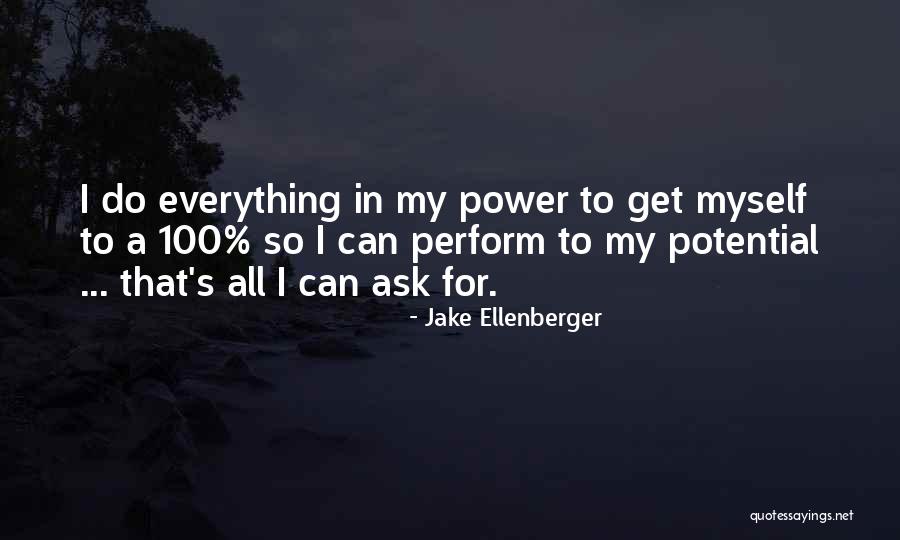Schmidbauer Sacramento Quotes By Jake Ellenberger