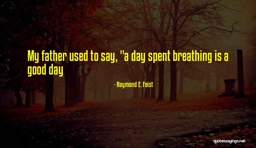 Schmidlapp Event Quotes By Raymond E. Feist Schmidlapp Event Quotes By Raymond E. Feist