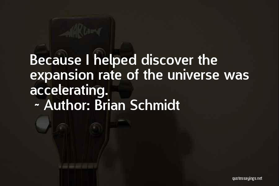Schmidt Best Quotes By Brian Schmidt