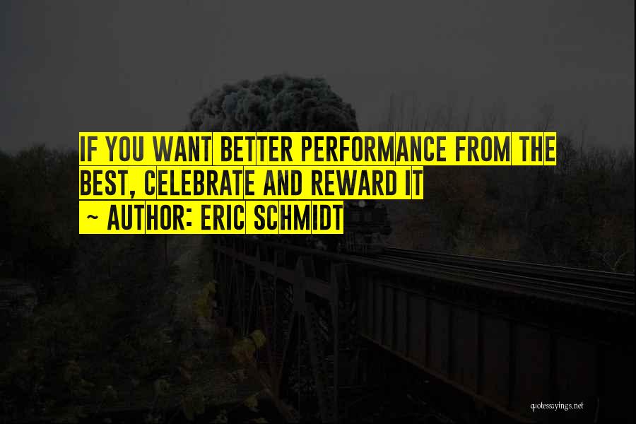 Schmidt Best Quotes By Eric Schmidt