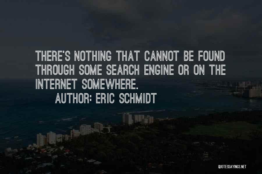 Schmidt Best Quotes By Eric Schmidt