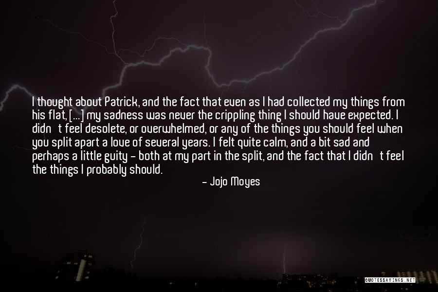 Schmiegel Actor Quotes By Jojo Moyes Schmiegel Actor Quotes By Jojo Moyes