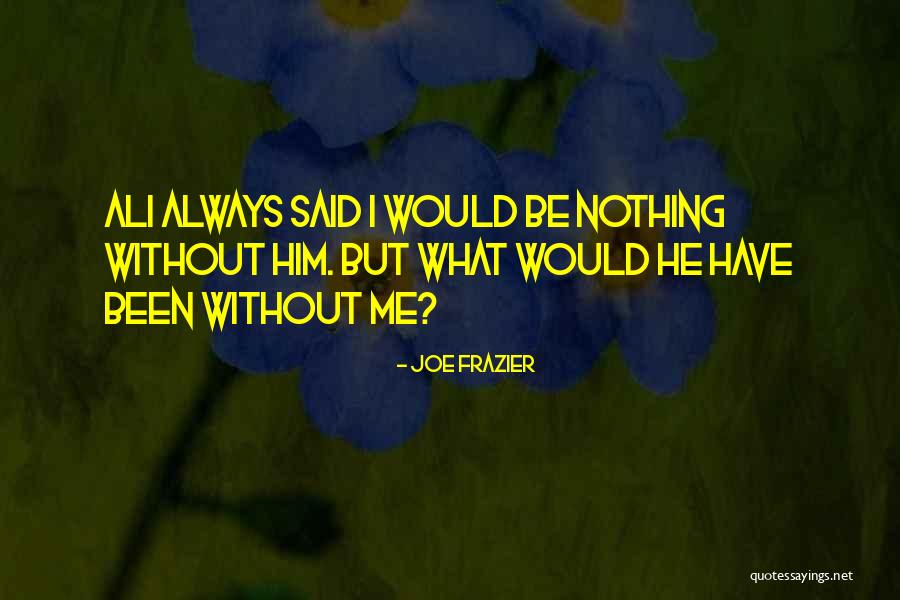 Schmolke Expander Quotes By Joe Frazier Schmolke Expander Quotes By Joe Frazier