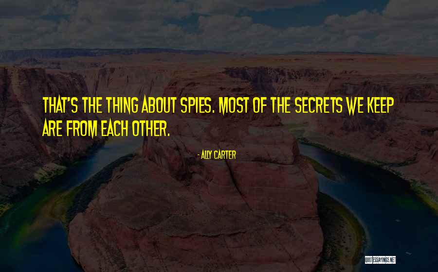 Schmolls Quotes By Ally Carter Schmolls Quotes By Ally Carter