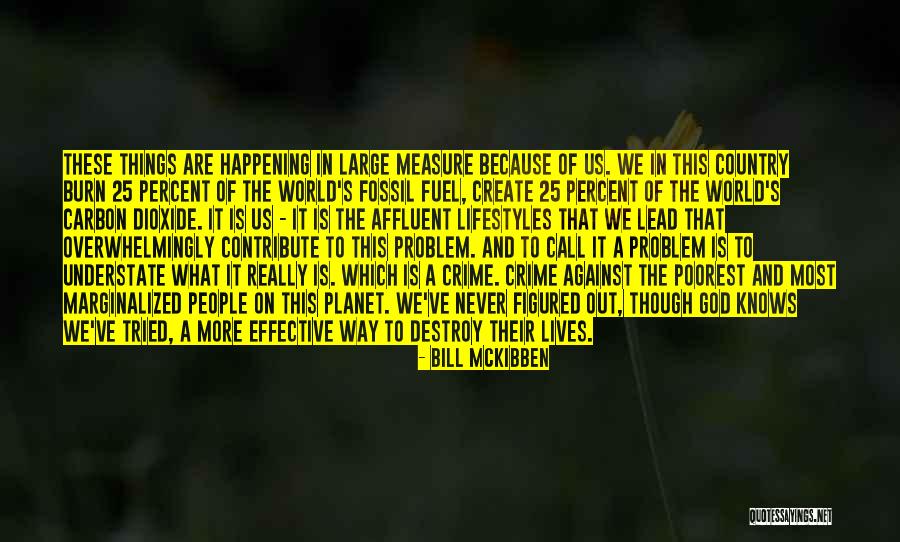 Schmoozer Pronunciation Quotes By Bill McKibben Schmoozer Pronunciation Quotes By Bill McKibben