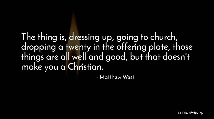 Schmucks Dinner Quotes By Matthew West Schmucks Dinner Quotes By Matthew West