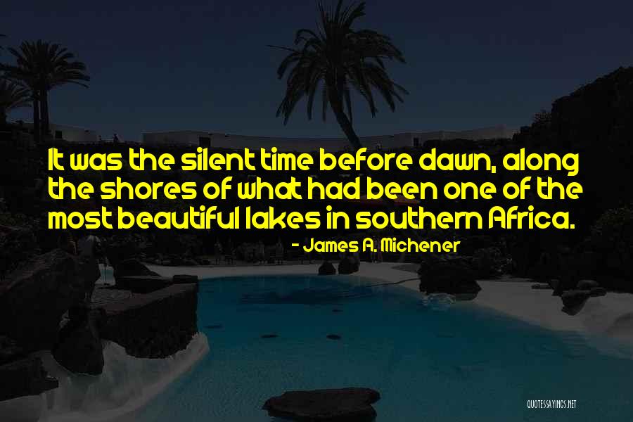 Schmutzdecke Quotes By James A. Michener Schmutzdecke Quotes By James A. Michener
