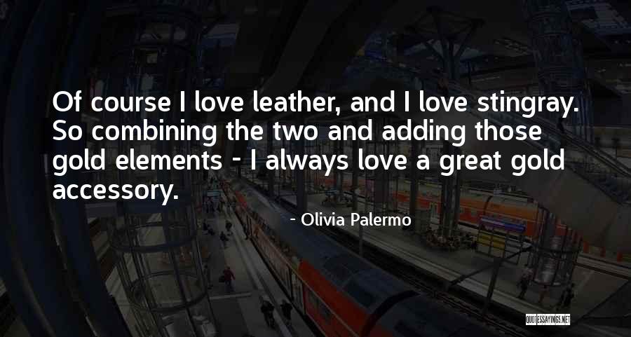 Schmutzige Staatsaffaren Quotes By Olivia Palermo Schmutzige Staatsaffaren Quotes By Olivia Palermo