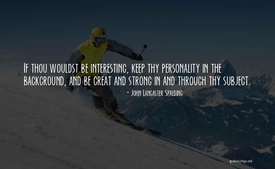 Schmutzige Zeilen Quotes By John Lancaster Spalding Schmutzige Zeilen Quotes By John Lancaster Spalding