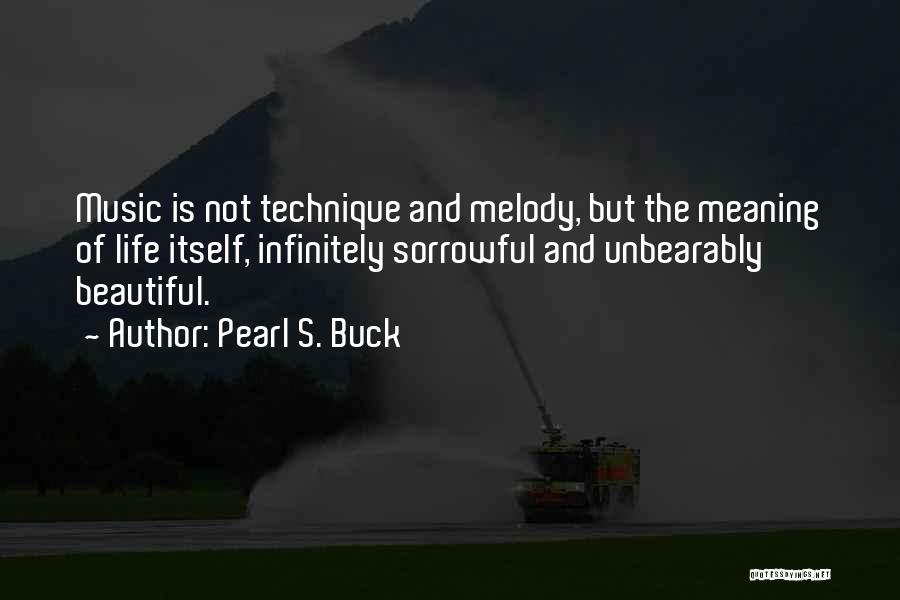 Schneckenburger School Quotes By Pearl S. Buck