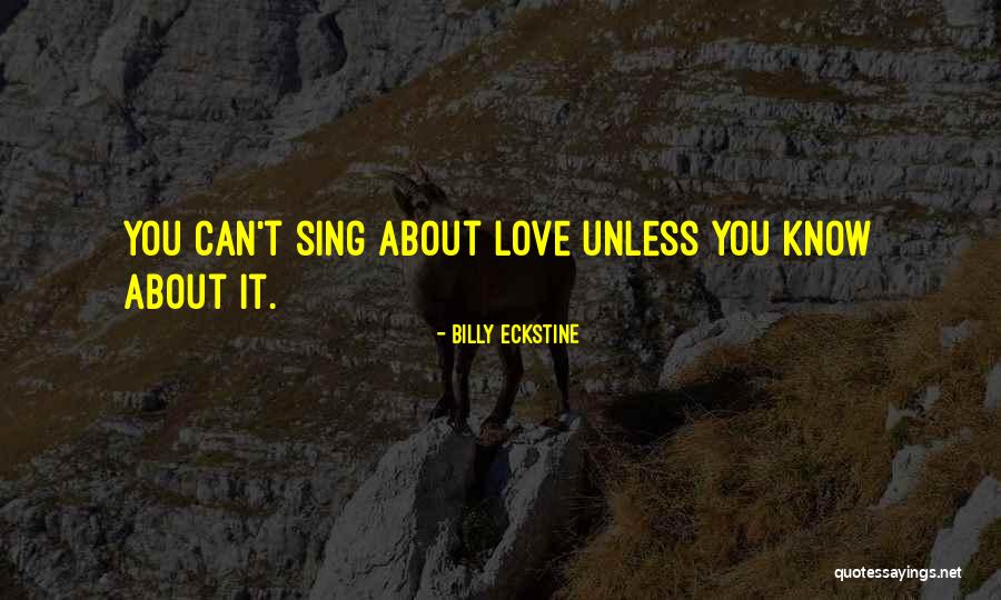 Schneckenburger V Quotes By Billy Eckstine Schneckenburger V Quotes By Billy Eckstine