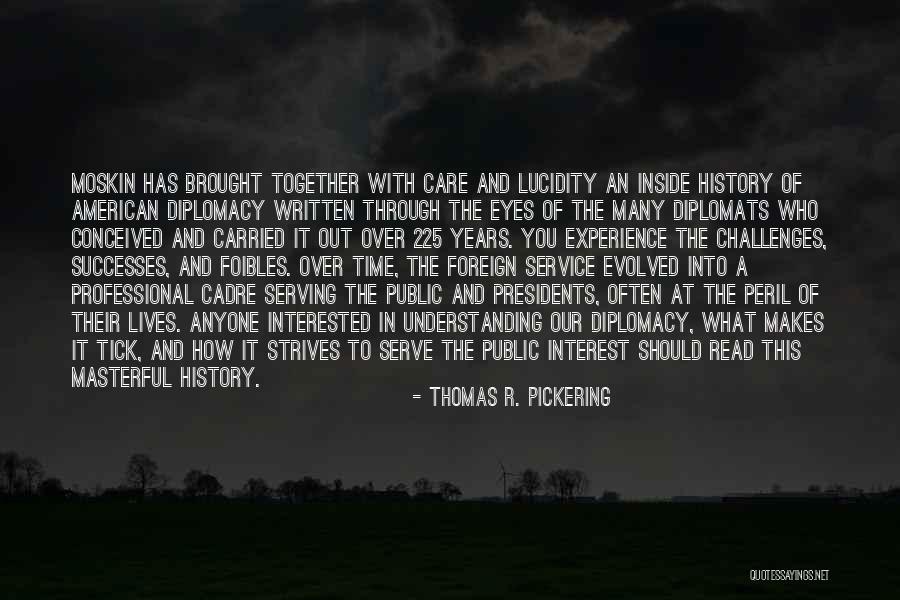 Schneebaum Tobias Quotes By Thomas R. Pickering Schneebaum Tobias Quotes By Thomas R. Pickering