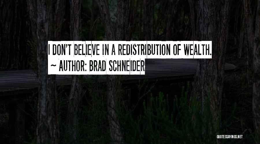 Schneider Quotes By Brad Schneider