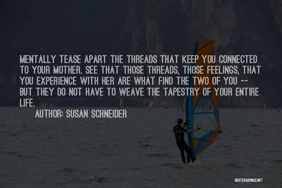 Schneider Quotes By Susan Schneider