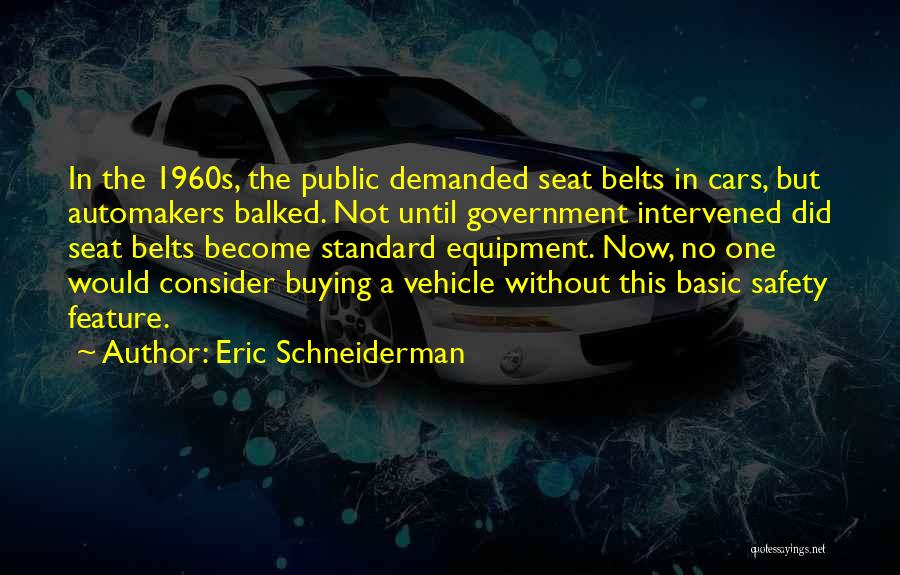 Schneiderman Quotes By Eric Schneiderman