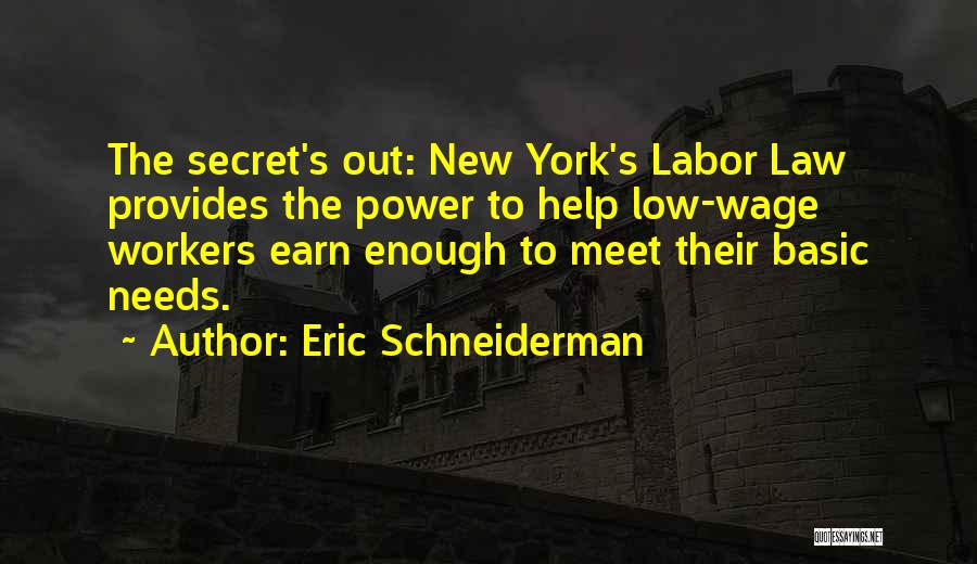 Schneiderman Quotes By Eric Schneiderman