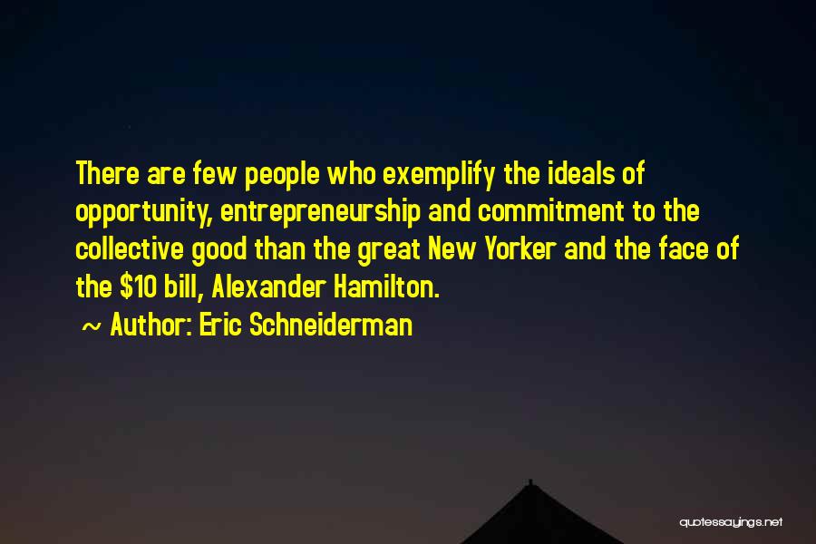 Schneiderman Quotes By Eric Schneiderman