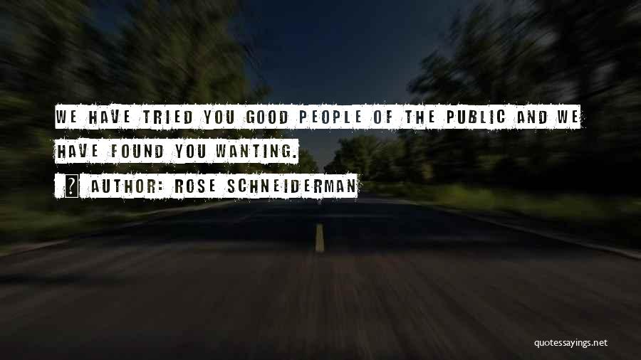 Schneiderman Quotes By Rose Schneiderman