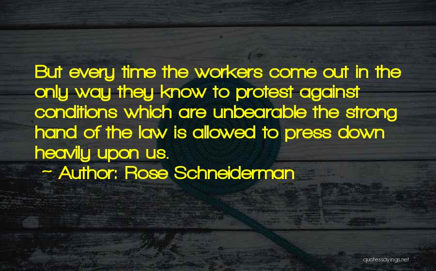 Schneiderman Quotes By Rose Schneiderman