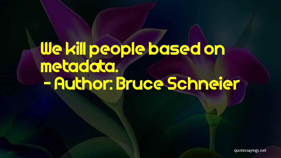 Schneier Quotes By Bruce Schneier