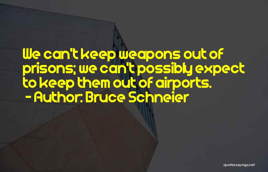 Schneier Quotes By Bruce Schneier