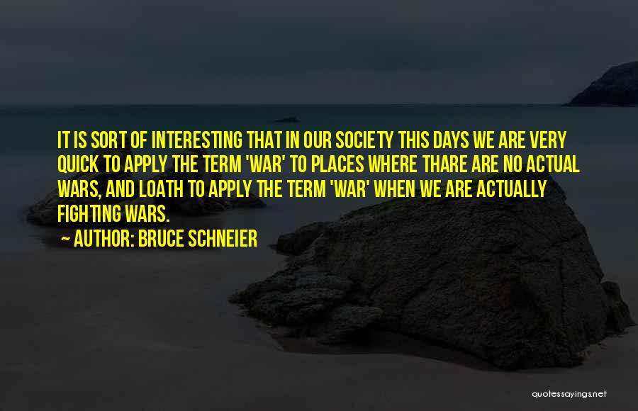 Schneier Quotes By Bruce Schneier