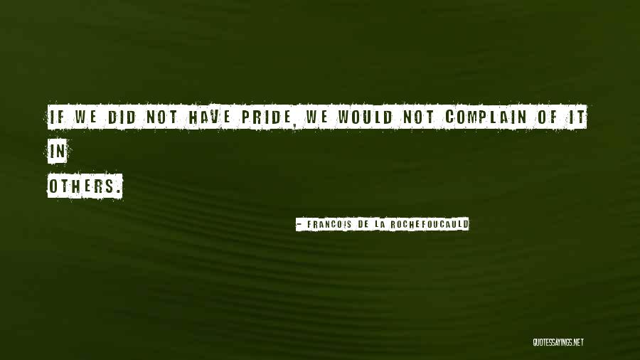 Schneiter And Mode Quotes By Francois De La Rochefoucauld Schneiter And Mode Quotes By Francois De La Rochefoucauld